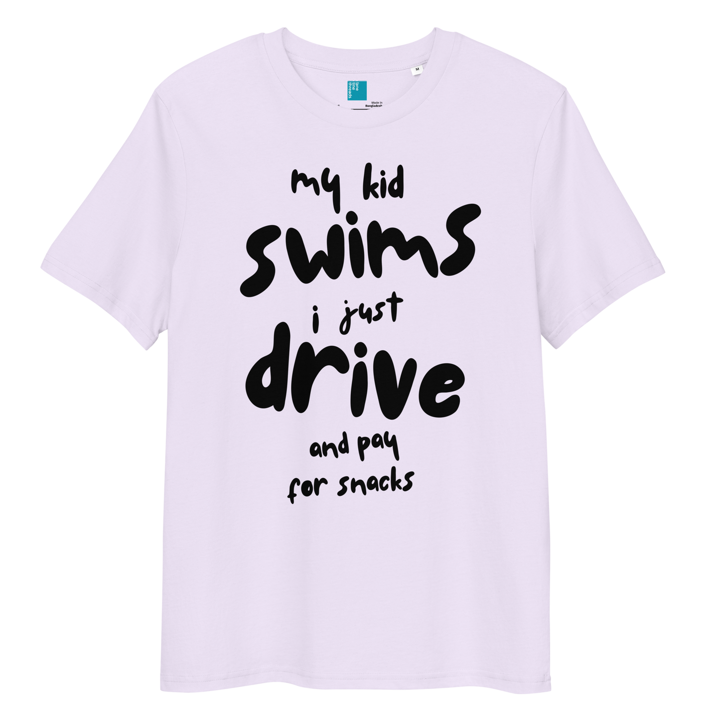 Lavender organic cotton t-shirt with bold black playful text: “my kid swim, i just drive and pay for snacks,” perfect for swim moms with a sense of humor.