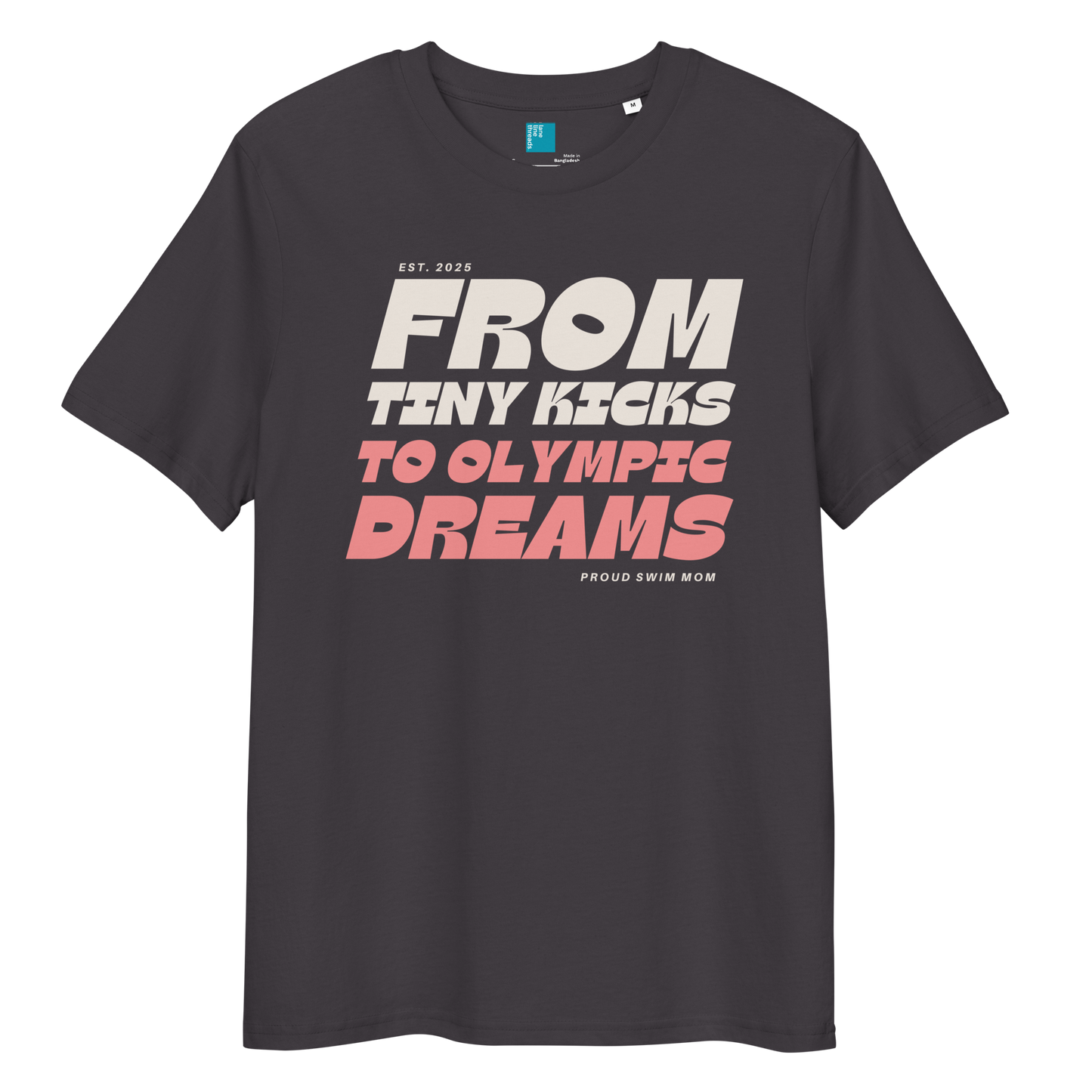 Anthracite organic cotton t-shirt for swim moms with "FROM TINY KICKS TO OLYMPIC DREAMS" and "PROUD SWIM MOM" text, displayed on a transparent background