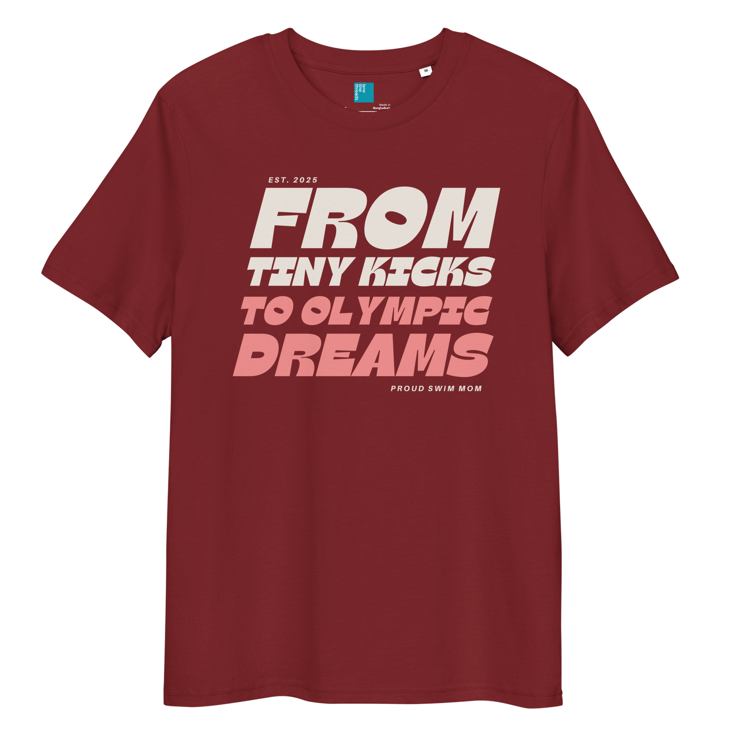 Burgundy organic cotton t-shirt for swim moms with "FROM TINY KICKS TO OLYMPIC DREAMS" and "PROUD SWIM MOM" text, displayed on a transparent background