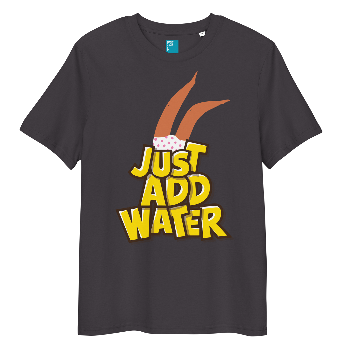 Anthracite organic cotton t-shirt with cartoon swimmer legs and bold text “Just Add Water,” eco-friendly funny swim shirt for swimmers and swim parents