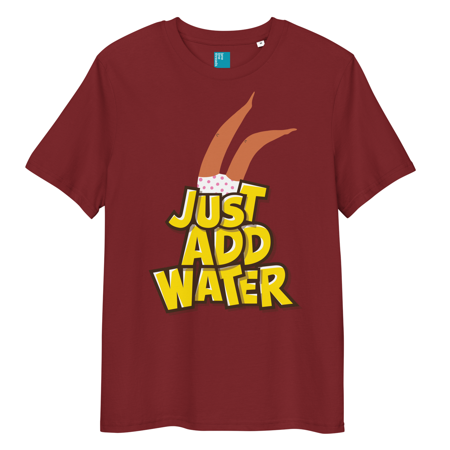 Maroon organic cotton t-shirt with cartoon swimmer legs and bold text “Just Add Water,” eco-friendly funny swim shirt for swimmers and swim parents