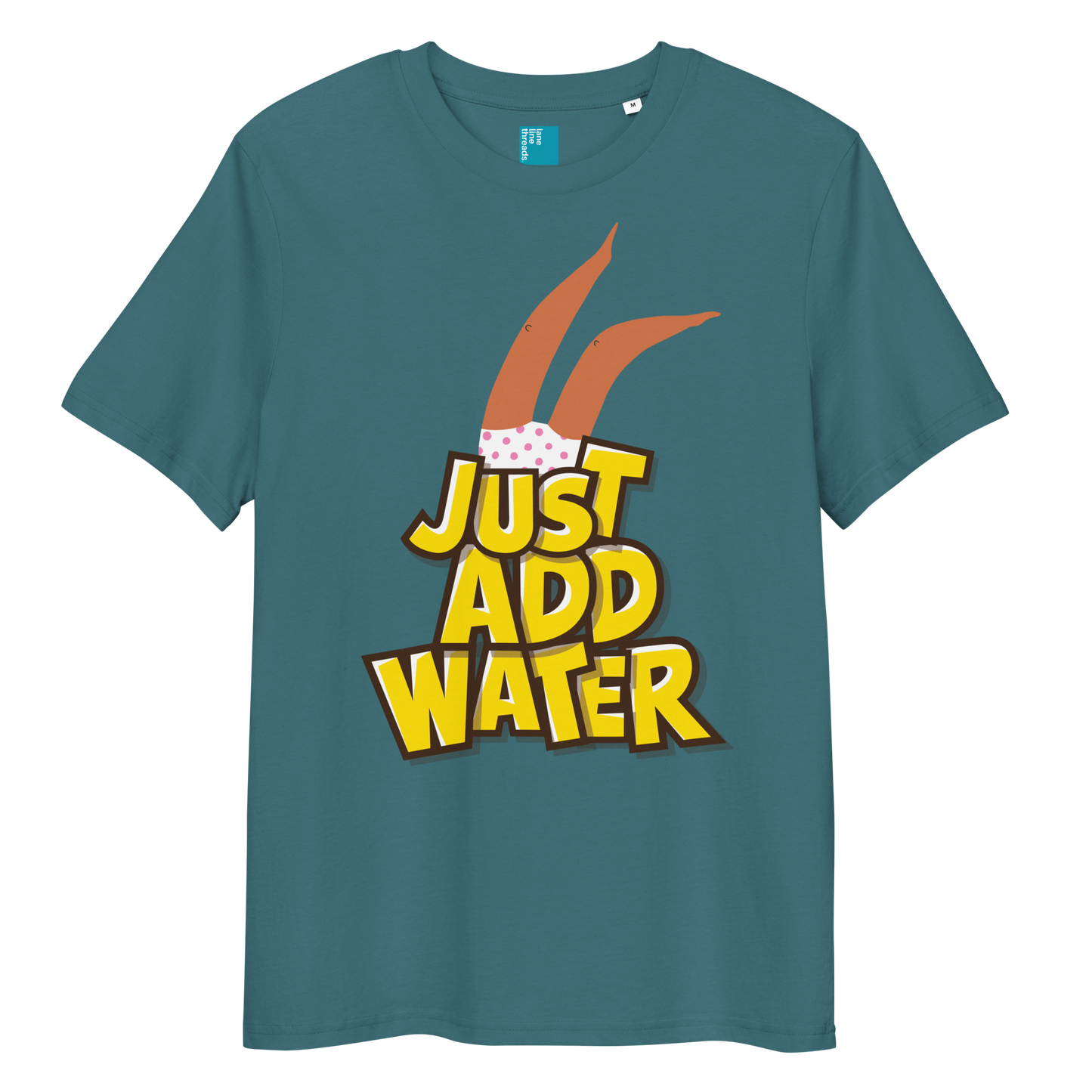 Teal organic cotton t-shirt with cartoon swimmer legs and bold text “Just Add Water,” eco-friendly funny swim shirt for swimmers and swim parents