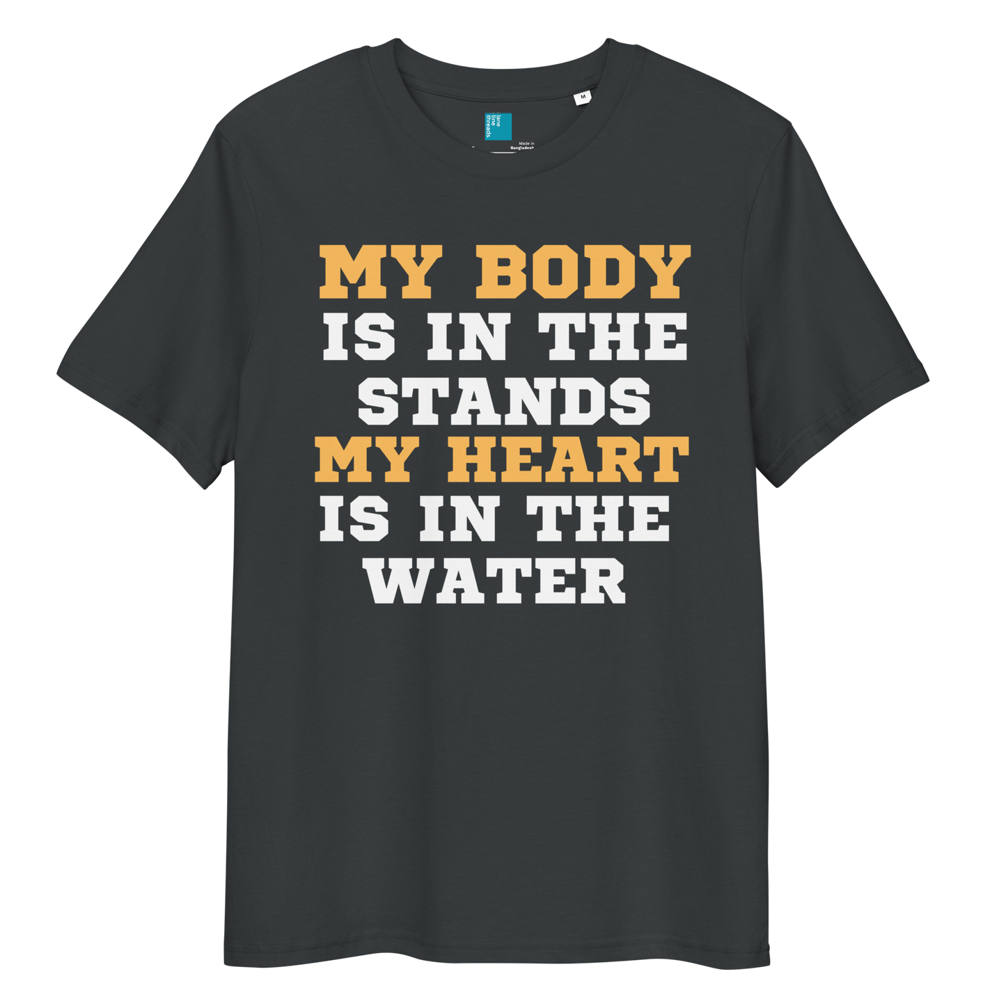 India ink grey organic cotton swim mom t-shirt with bold text: “My Body Is in the Stands, My Heart Is in the Water,” displayed on transparent background