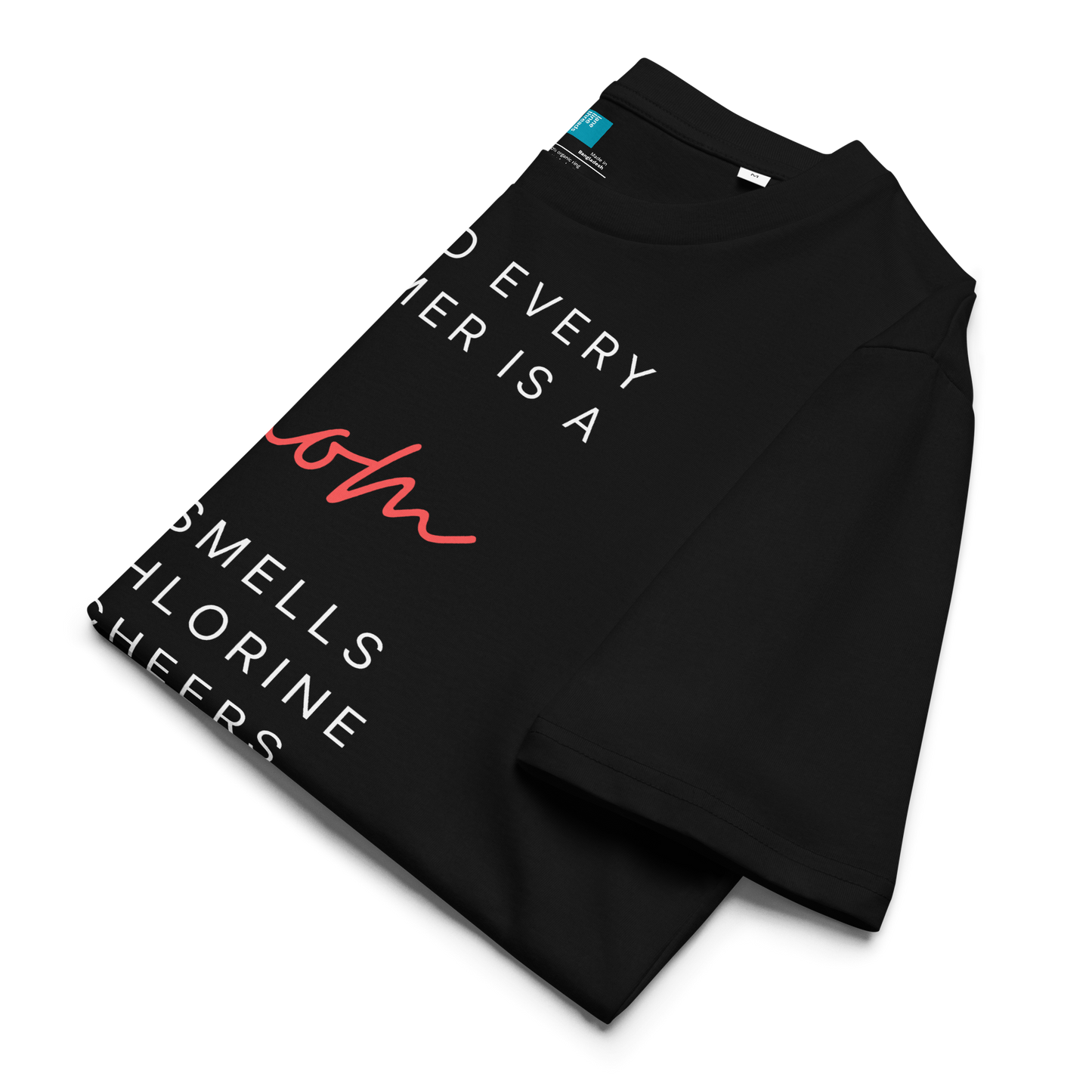 funny organic black folded cotton t-shirt for swim moms with "Behind every swimmer is a Mom who smells like chlorine and cheers the loudest" text