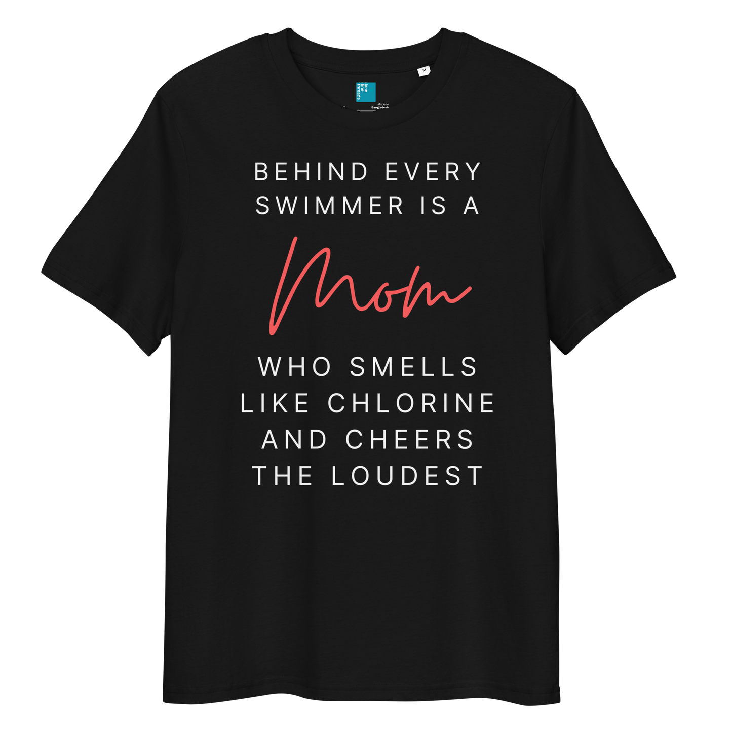 Black funny organic cotton t-shirt for swim moms with "Behind every swimmer is a Mom who smells like chlorine and cheers the loudest" text