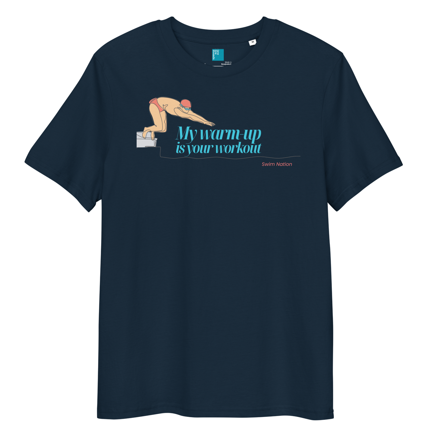 Organic funny swim shirt featuring a swimmer diving, text "My warm-up is your workout", perfect for showing off in training.
