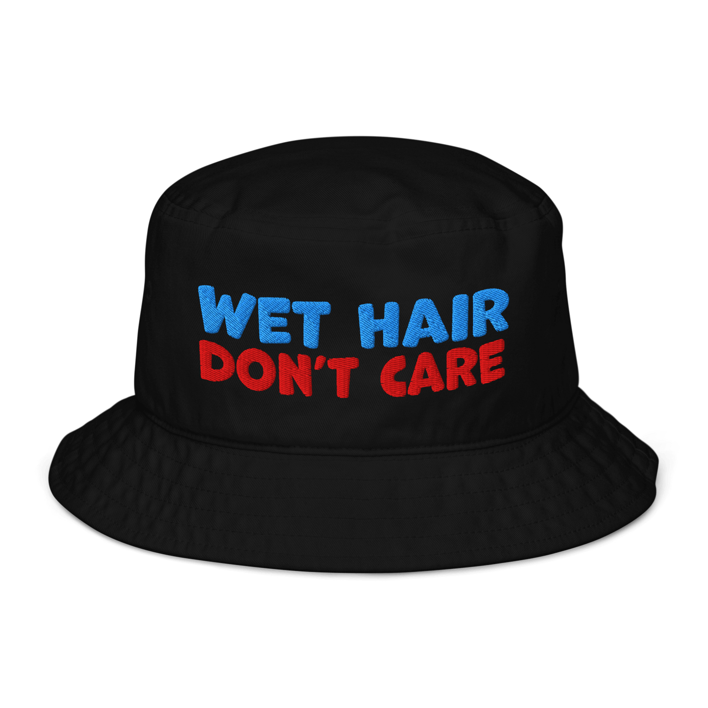 Black organic cotton bucket hat with "WET HAIR" in blue and "DON'T CARE" in red embroidered text.