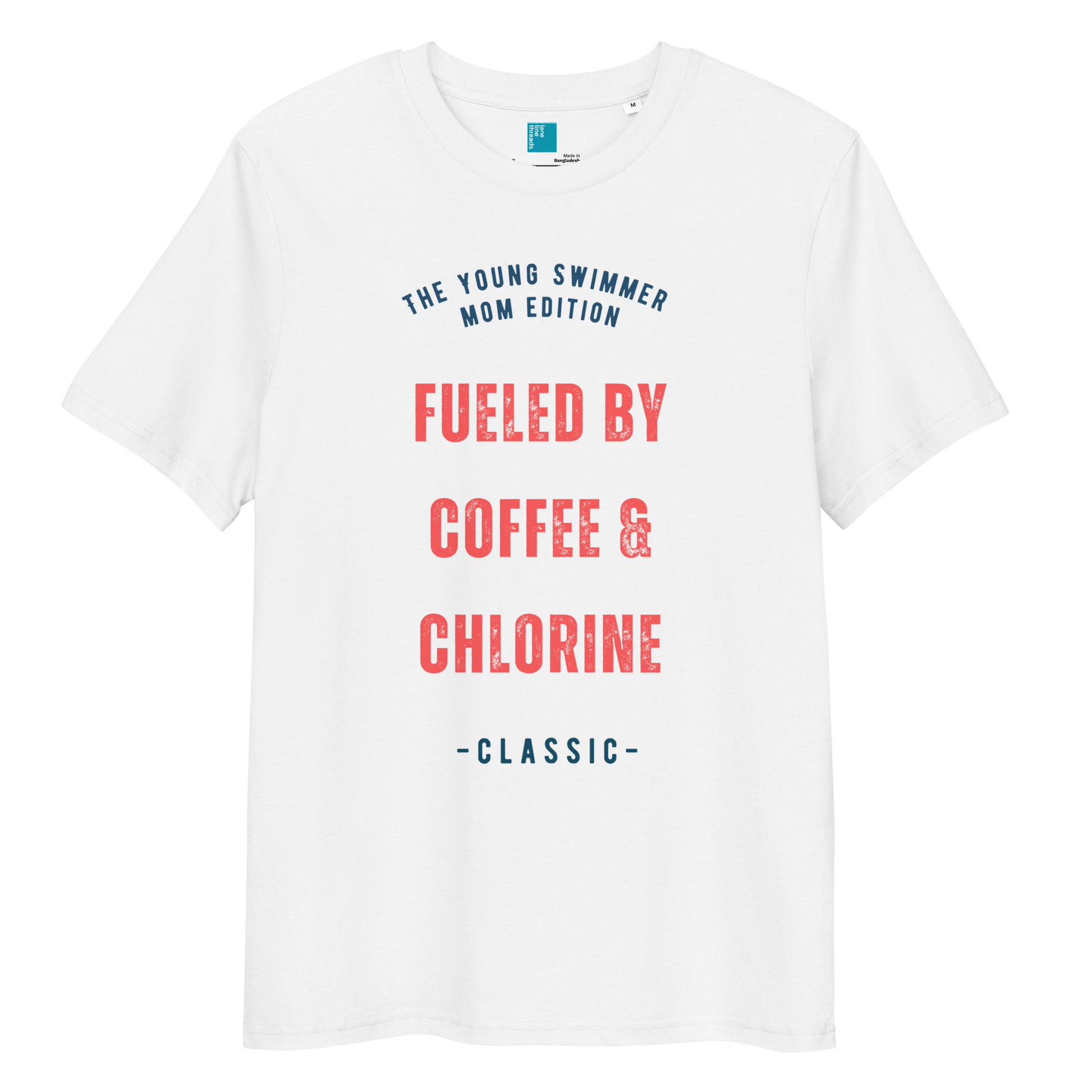 White organic cotton swim mom t-shirt with red and navy text: “Fueled by Coffee & Chlorine – The Young Swimmer Mom Edition – Classic.”