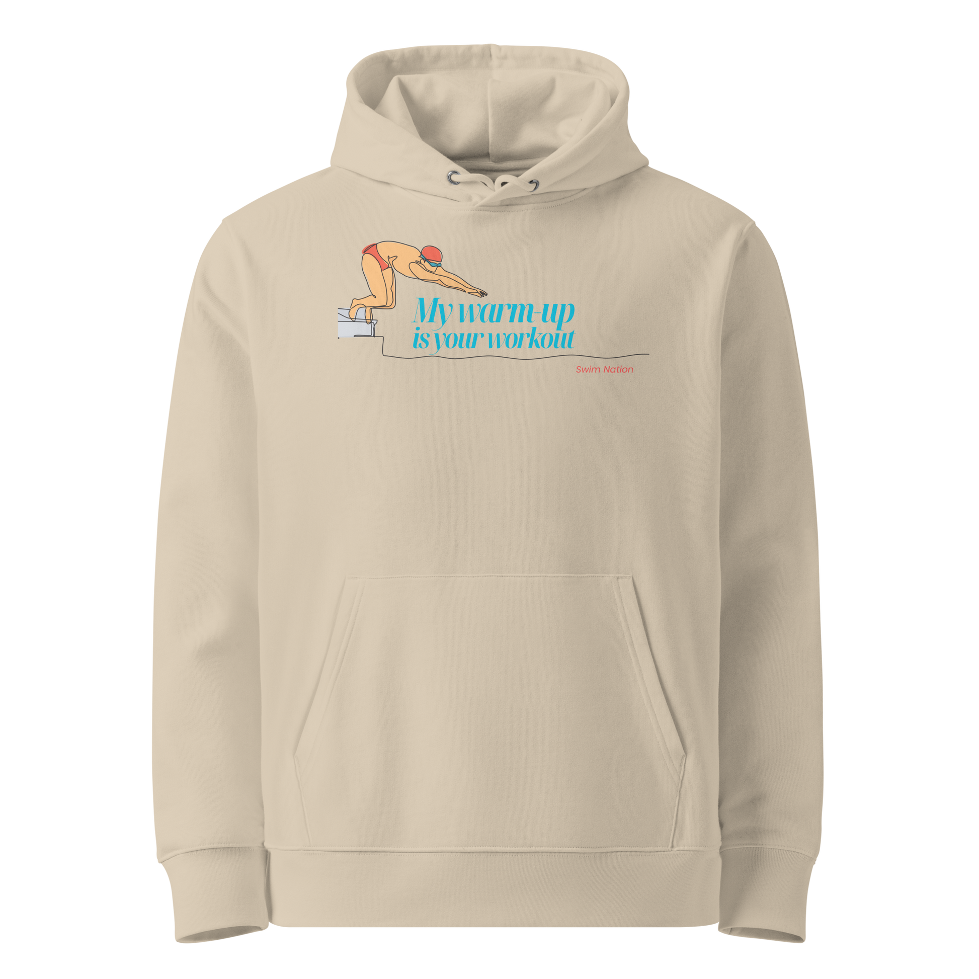 Front view of a beige organic hoodie for swimmers with a diving block graphic and teal script reading "My Warm-Up Is Your Workout" — Lane Line Threads Swim Nation