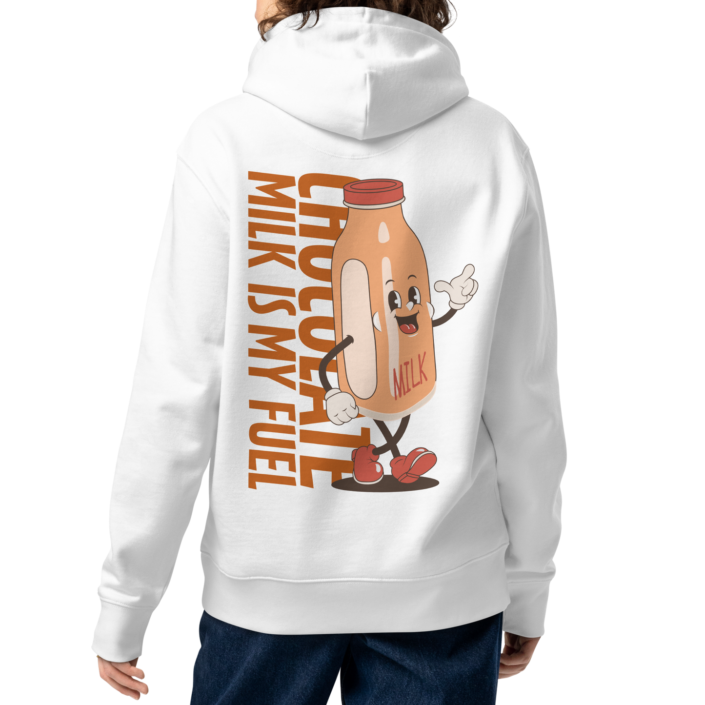 A female shown from the back wearing organic hoodie featuring a "Chocolate Milk is My Fuel" retro cartoon milk bottle graphic on the back of a white GOTS certified sweatshirt, paired with dark blue jeans against a plain white background.