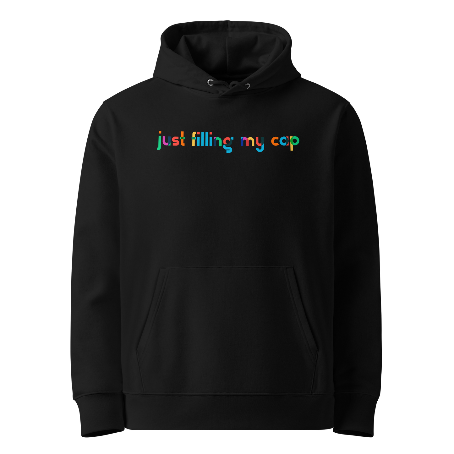 Organic hoodie in black by Lane Line Threads with colorful “just filling my cap” text on the chest, made from GOTS and OCS certified organic cotton.