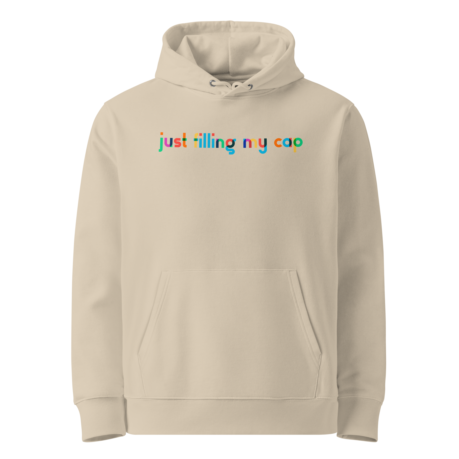 Organic hoodie in beige by Lane Line Threads with colorful “just filling my cap” text on the chest, made from GOTS and OCS certified organic cotton.