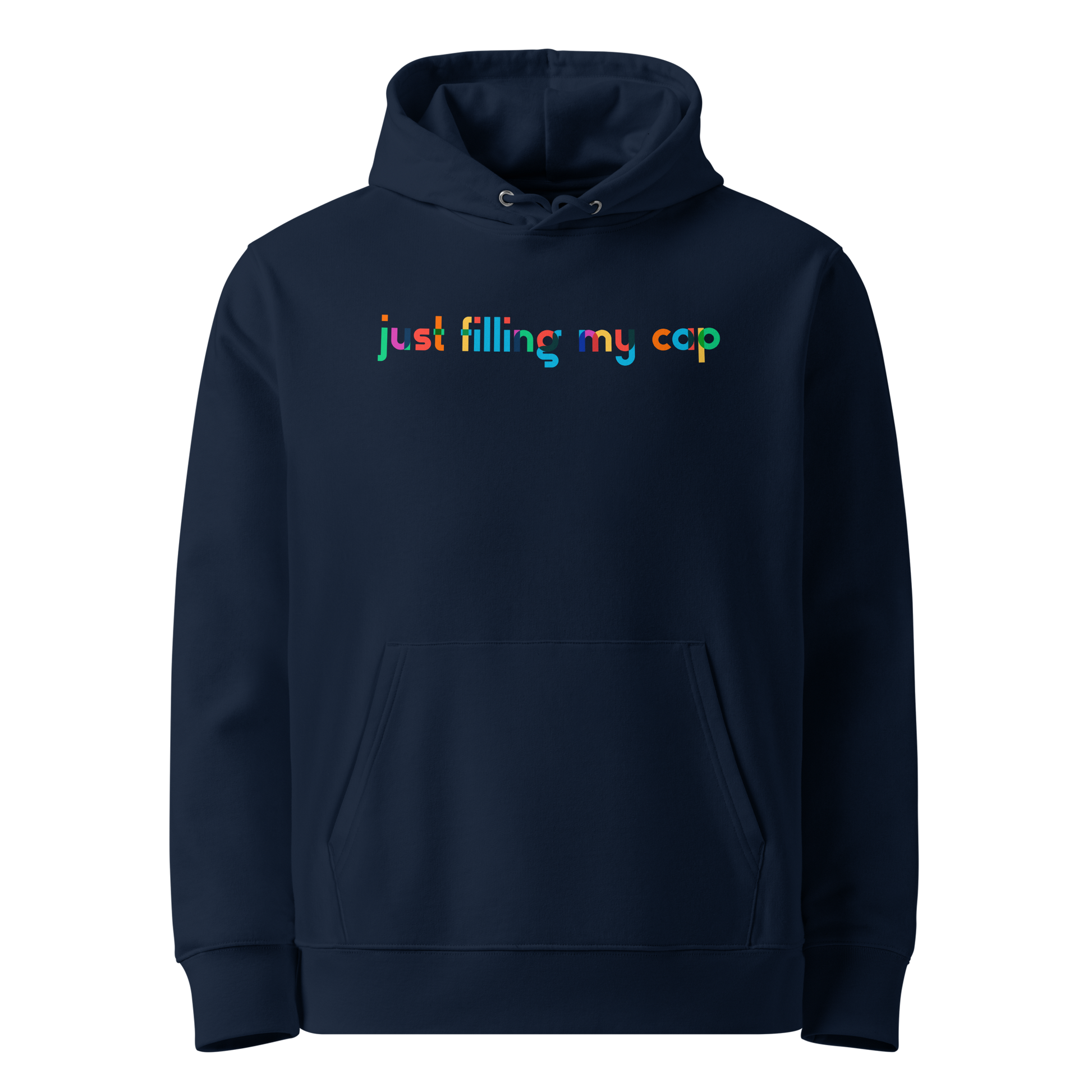 Organic hoodie in navy blue by Lane Line Threads with colorful “just filling my cap” text on the chest, made from GOTS and OCS certified organic cotton.