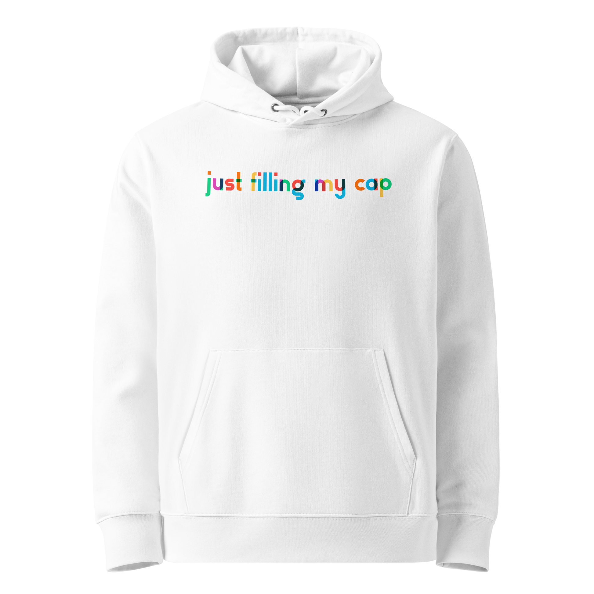 Organic hoodie in white by Lane Line Threads with colorful “just filling my cap” text on the chest, made from GOTS and OCS certified organic cotton.