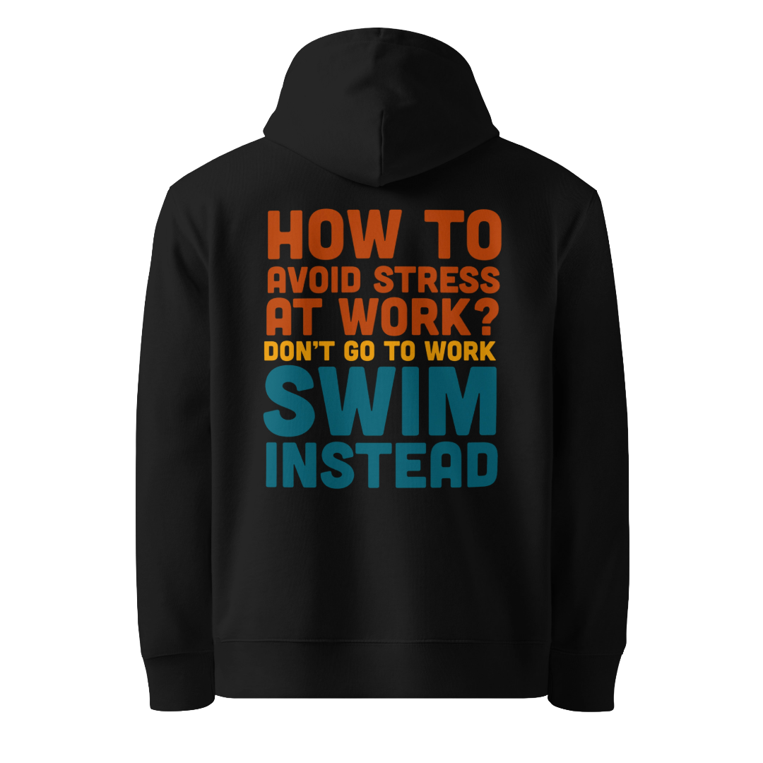 organic hoodie in black by Lane Line Threads with “Don’t go to work, swim instead” back graphic for fitness swimmers, made from GOTS and OCS certified cotton.