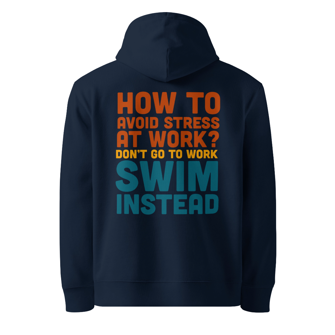 organic hoodie in navy blue by Lane Line Threads with “Don’t go to work, swim instead” back graphic for fitness swimmers, made from GOTS and OCS certified cotton.
