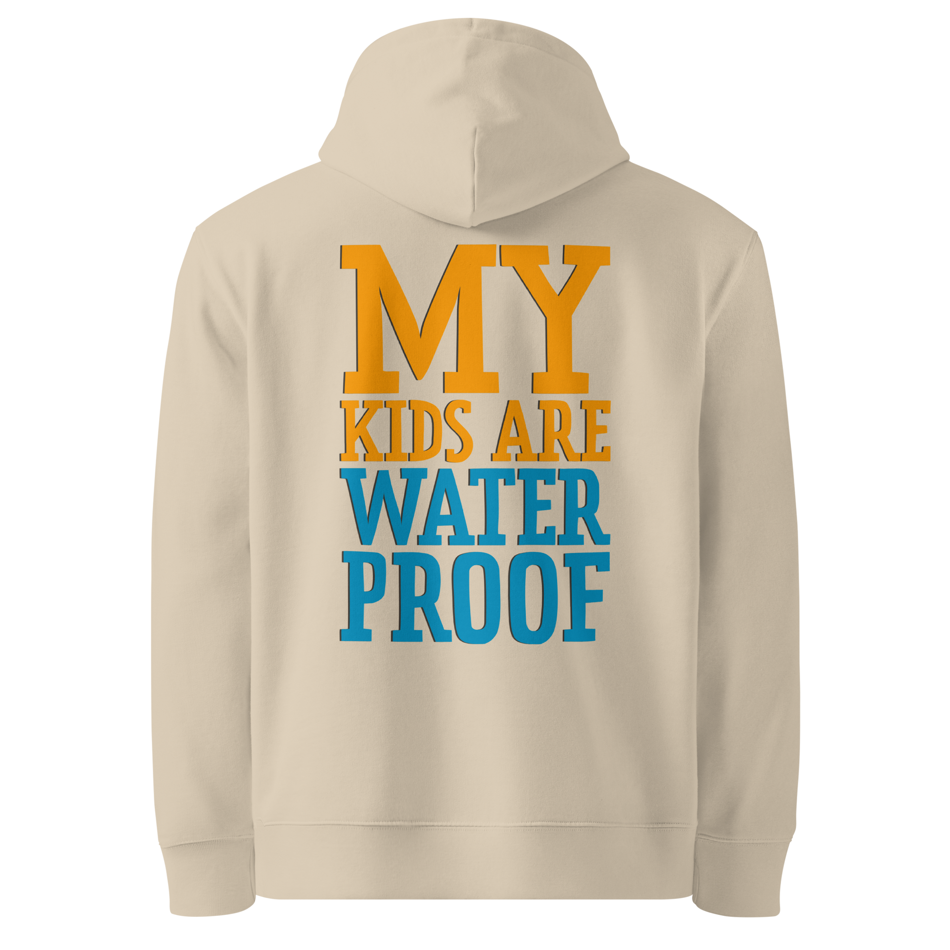 Organic hoodie for swim moms in beige with "My Kids Are Waterproof" back design. GOTS certified for post-swim skin health by Lane Line Threads.