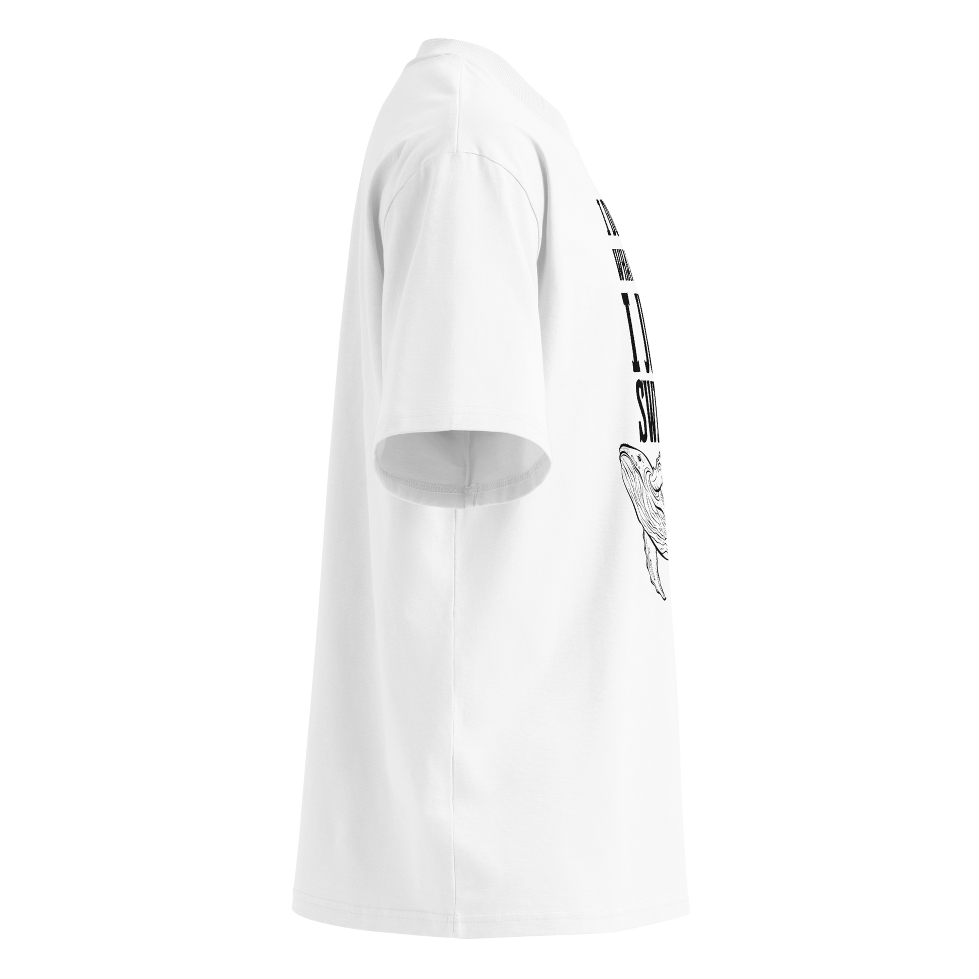 Organic oversized t-shirt in white with whale graphic and “I DON’T ASK WHAT’S BELOW I JUST SWIM” design shown from the right side
