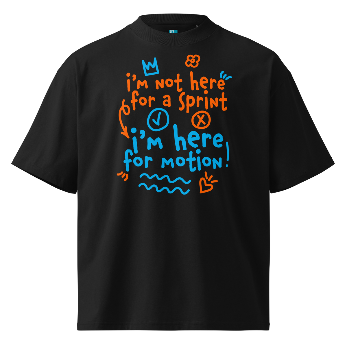 A black short-sleeve crewneck organic oversized t-shirt by Lane Line Threads with a colorful graphic print on the chest. The graphic features the text 'I'm not here for a sprint I'm here for motion!' in orange and blue handwritten-style lettering, accompanied by small doodles of a clock, a stop sign, wavy lines, and a heart.