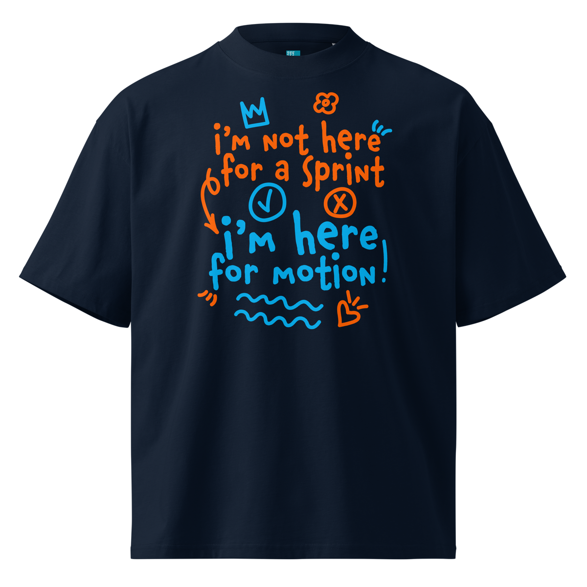 A navy short-sleeve crewneck organic oversized t-shirt by Lane Line Threads with a colorful graphic print on the chest. The graphic features the text 'I'm not here for a sprint I'm here for motion!' in orange and blue handwritten-style lettering, accompanied by small doodles of a clock, a stop sign, wavy lines, and a heart.