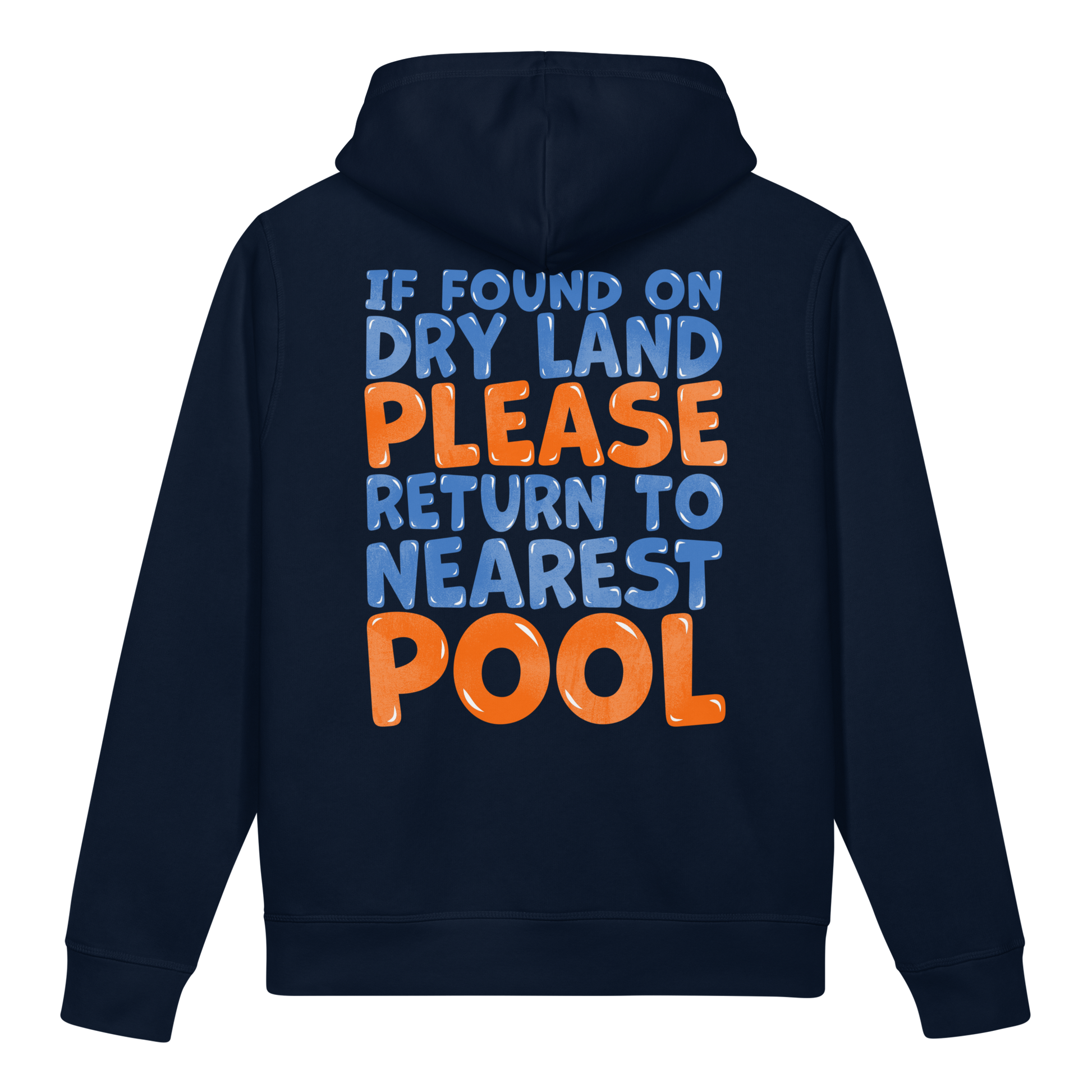 Navy organic post swim hoodie with humorous text 'If found on dry land please return to nearest pool' in blue and orange on a white background