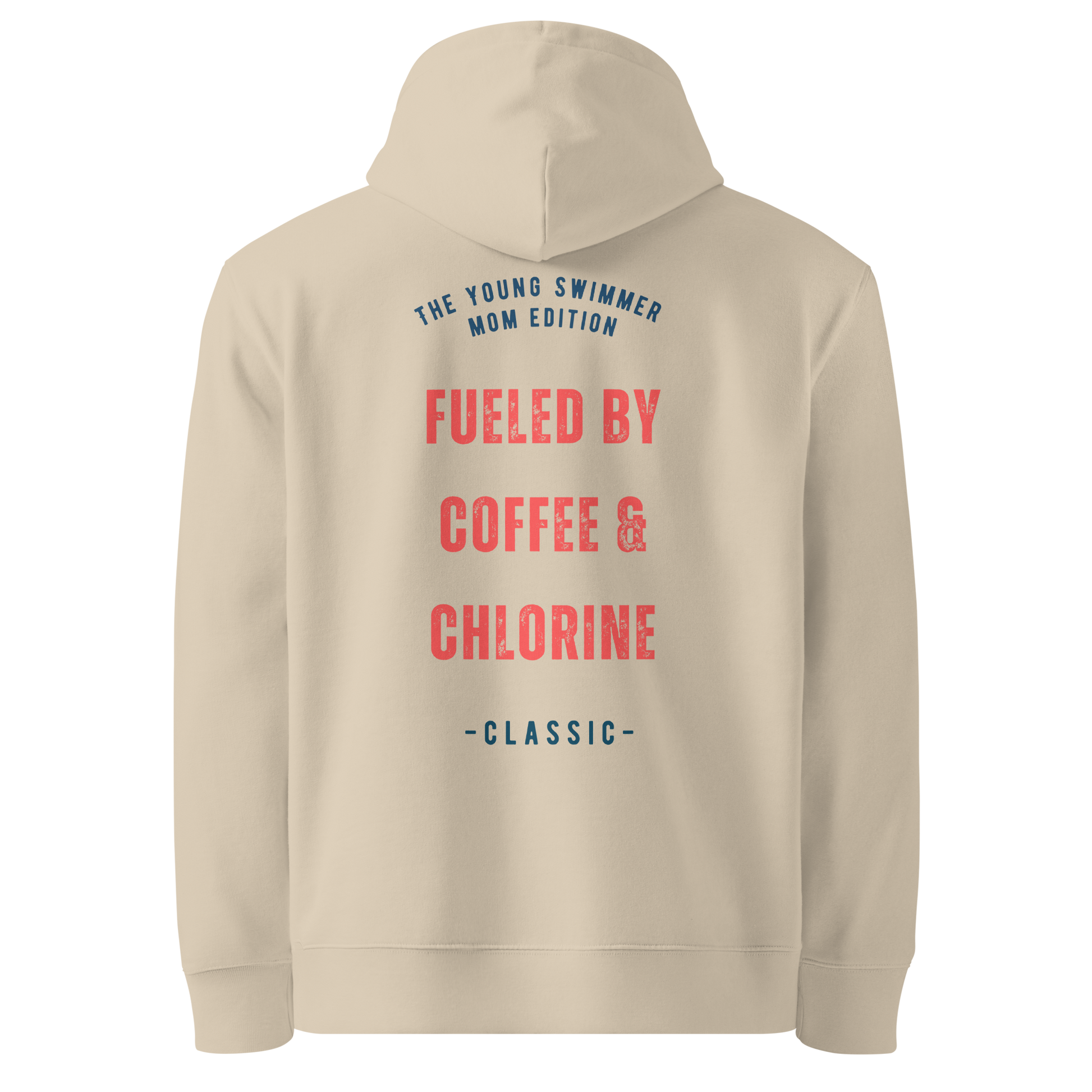 Beige organic hoodie with red distressed varsity-style graphic on the back reading "Fueled by Coffee & Chlorine — The Young Swimmer Mom Edition Classic" — swim mom sweatshirt by Lane Line Threads.