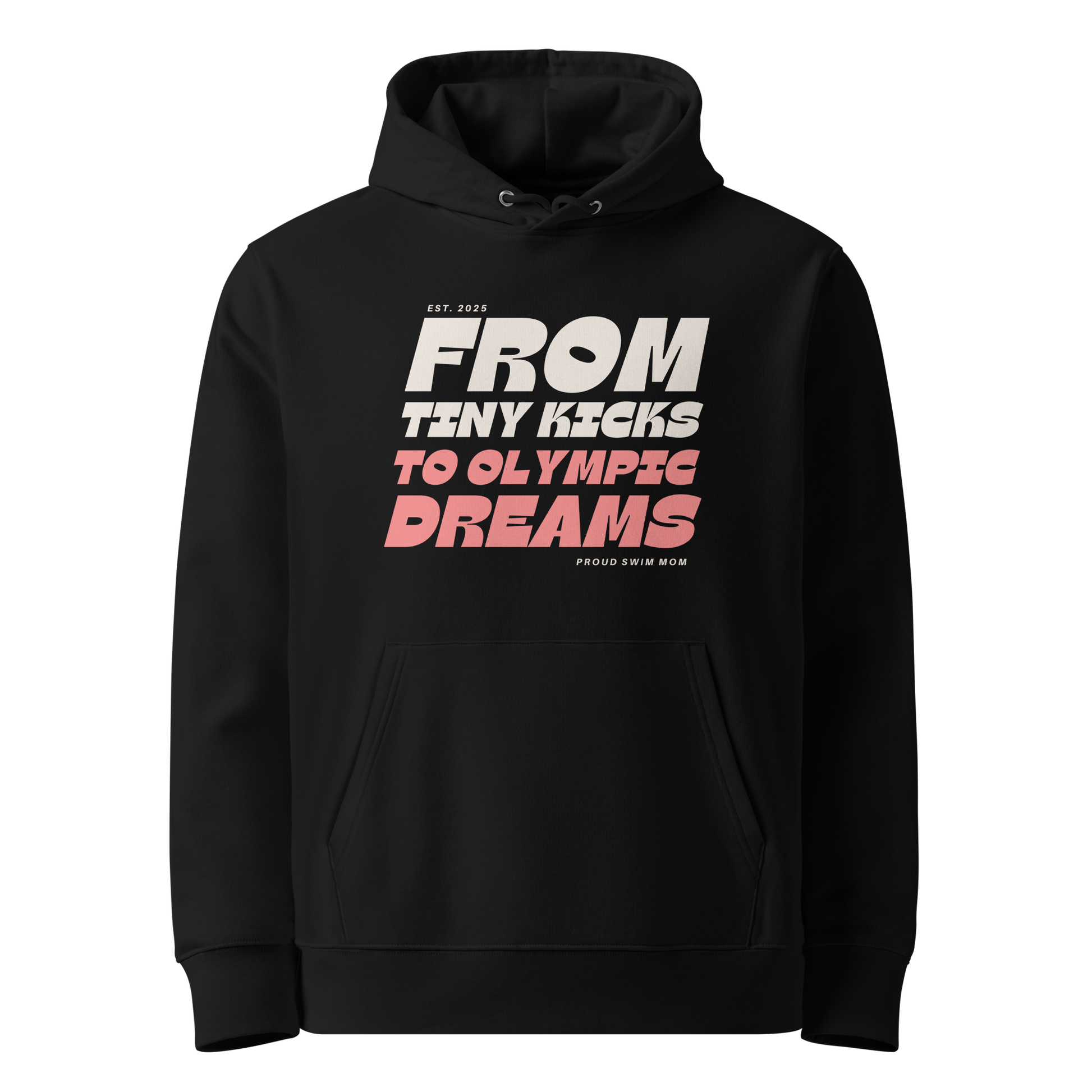 Black swim mom organic hoodie with “From Tiny Kicks to Olympic Dreams – Proud Swim Mom” text in white and pink; 100% organic certified cotton for eco‑conscious swim families.