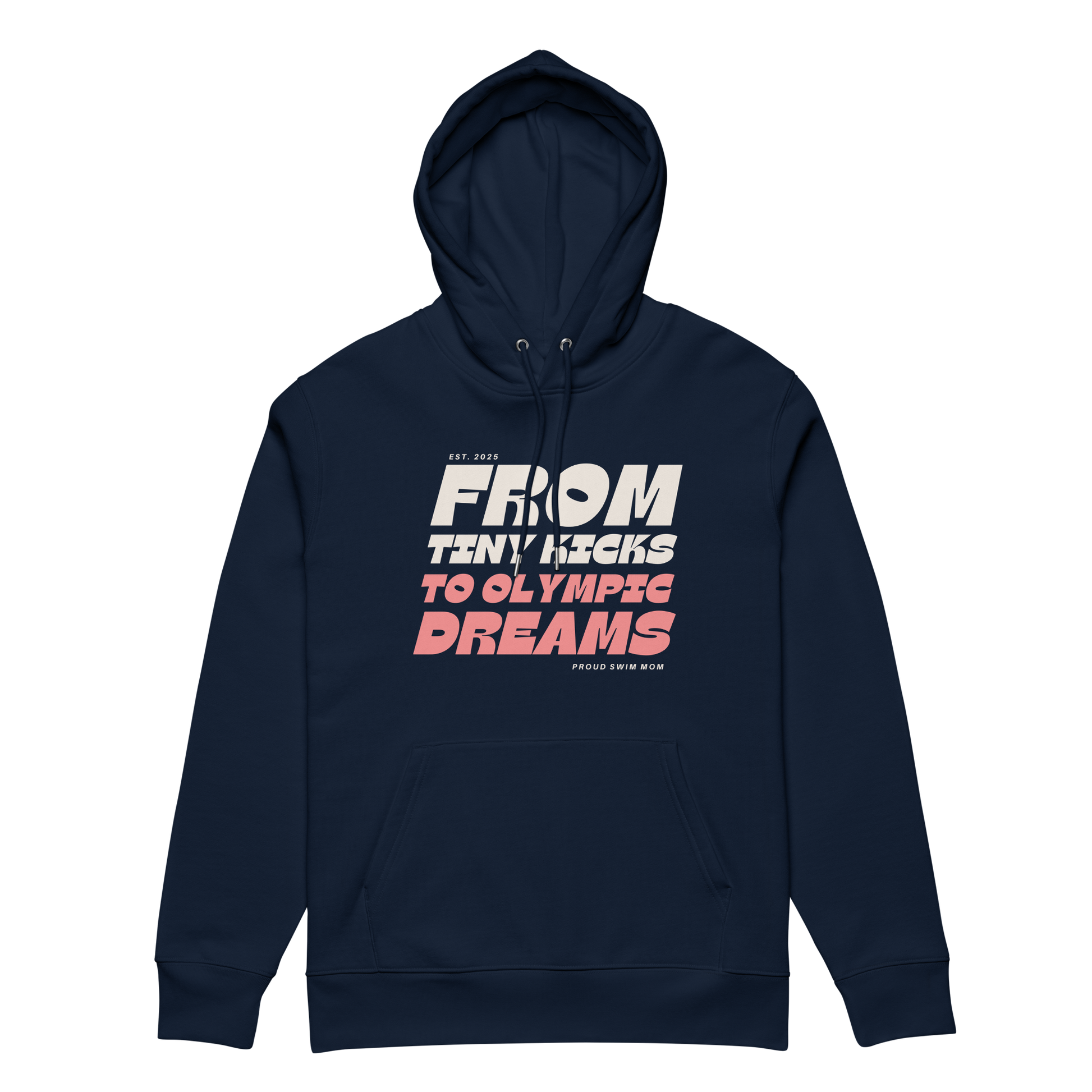 Navy swim mom organic hoodie with “From Tiny Kicks to Olympic Dreams – Proud Swim Mom” text in white and pink; 100% organic certified cotton for eco‑conscious swim families.