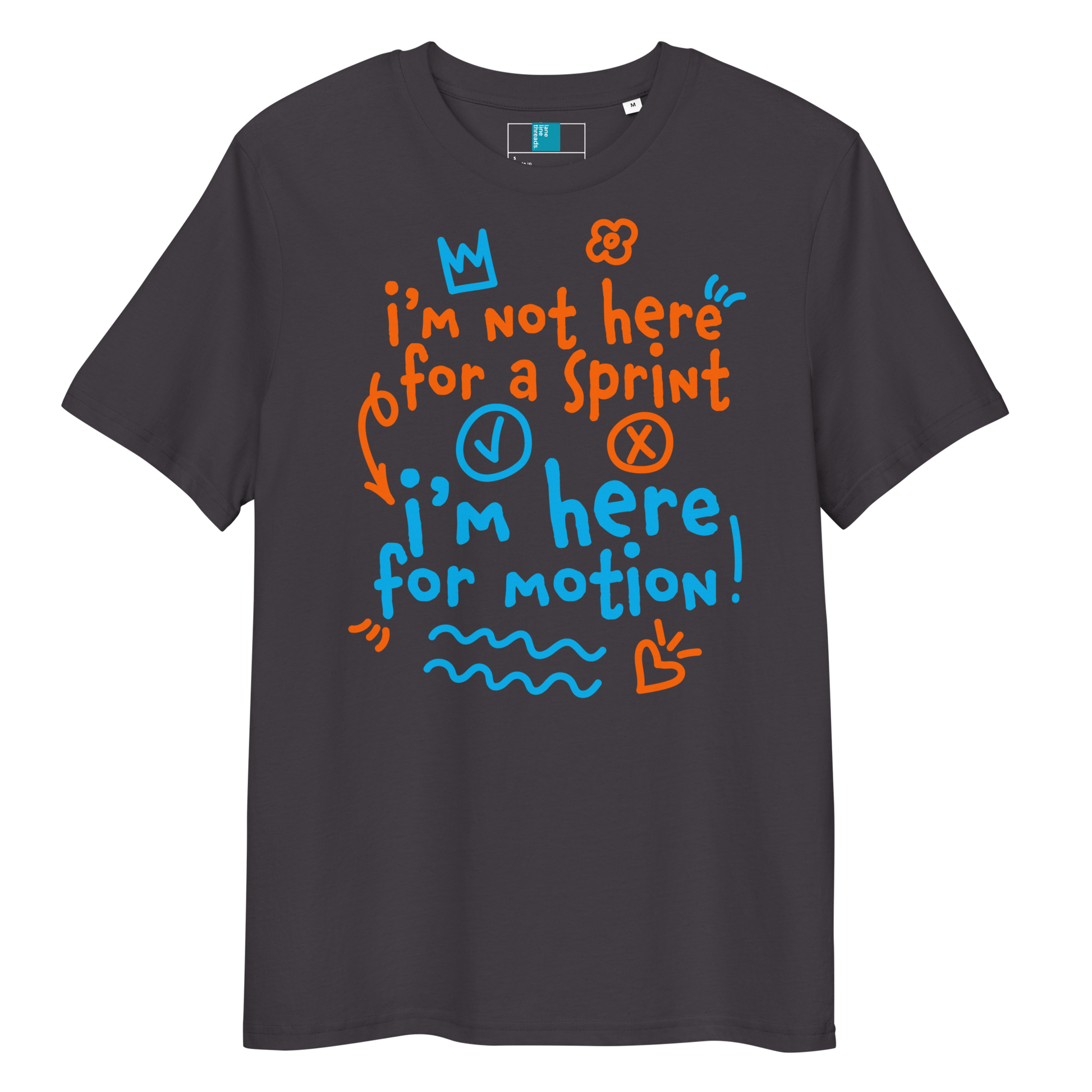Anthracite organic swim shirt with “I’m Not Here for a Sprint, I’m Here for Motion!” text in orange and blue - sustainable tee for USMS swimmers with chlorine-tired skin.