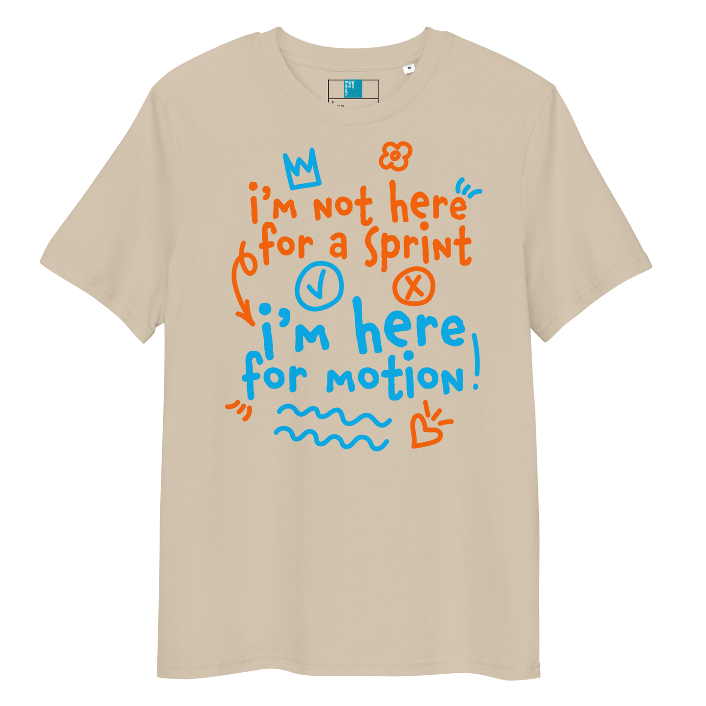 Beige organic swim shirt with “I’m Not Here for a Sprint, I’m Here for Motion!” text in orange and blue - sustainable tee for USMS swimmers with chlorine-tired skin.