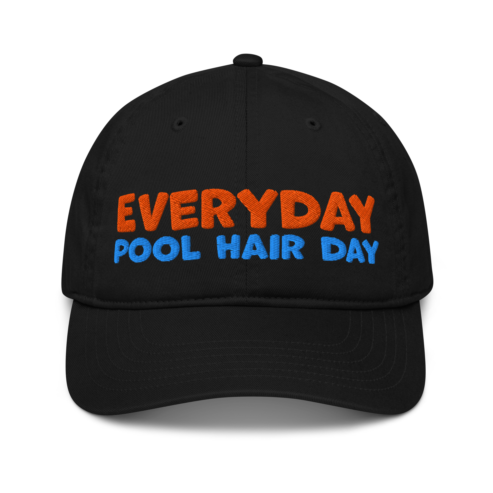 Black organic baseball cap with bold orange and blue embroidery reading "EVERYDAY POOL HAIR DAY." Made from 100% organic cotton, breathable and eco-friendly