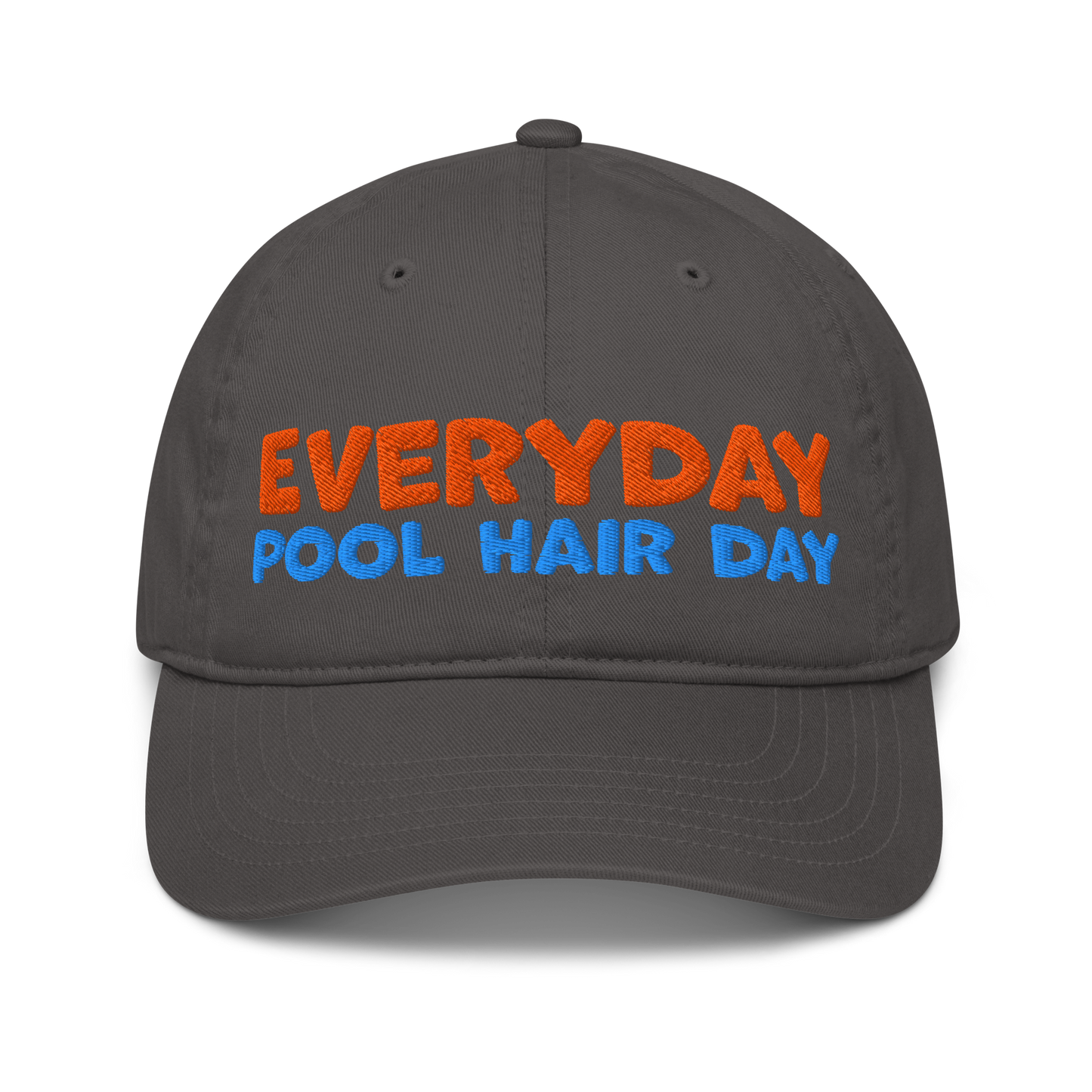 Charcoal organic baseball cap with bold orange and blue embroidery reading "EVERYDAY POOL HAIR DAY." Made from 100% organic cotton, breathable and eco-friendly