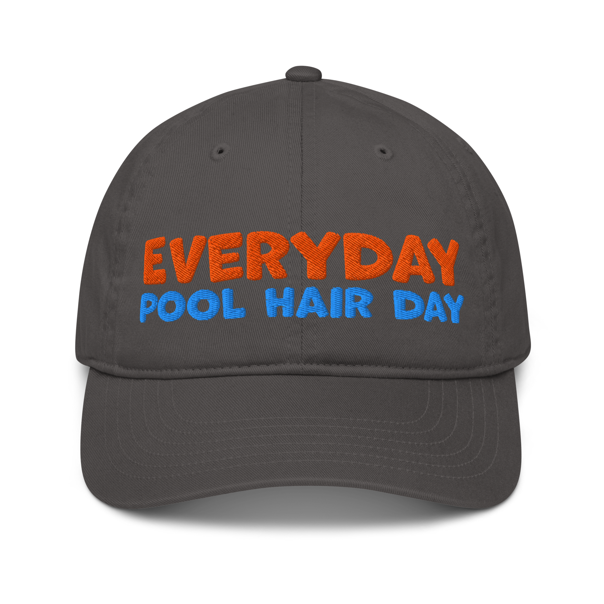 Charcoal organic baseball cap with bold orange and blue embroidery reading "EVERYDAY POOL HAIR DAY." Made from 100% organic cotton, breathable and eco-friendly