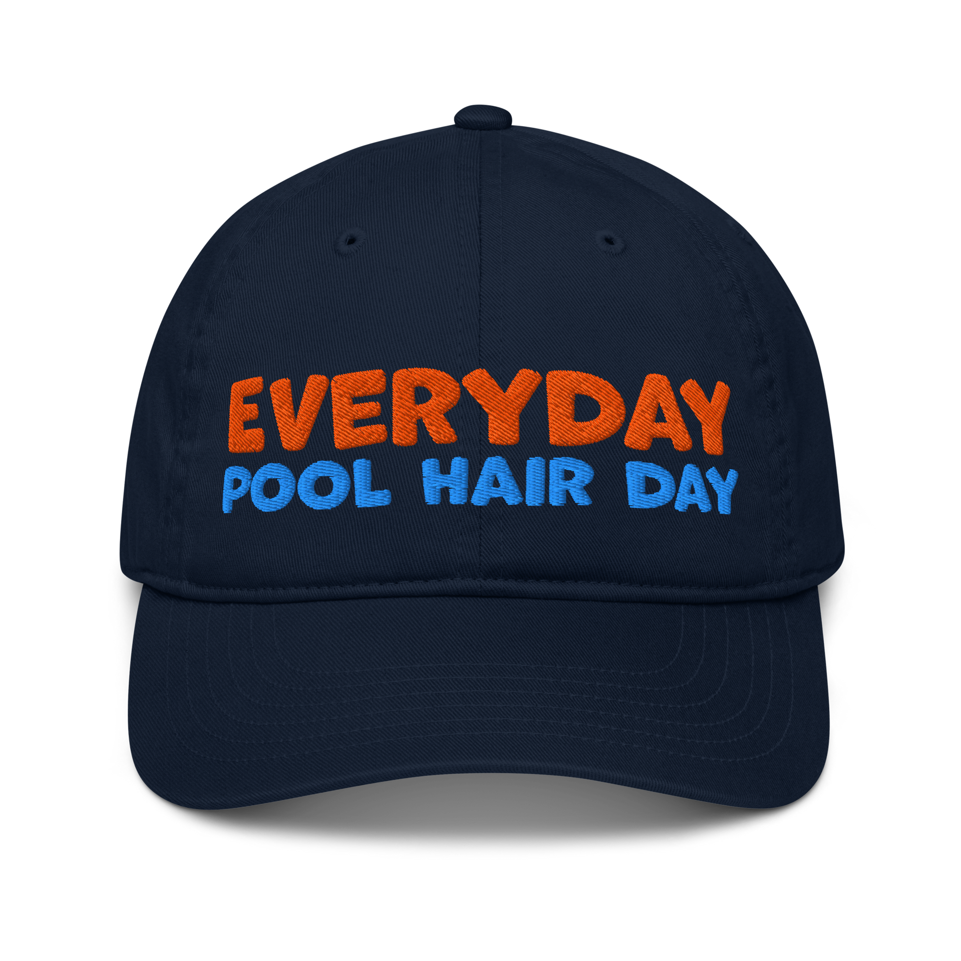 Navy organic baseball cap with bold orange and blue embroidery reading "EVERYDAY POOL HAIR DAY." Made from 100% organic cotton, breathable and eco-friendly.