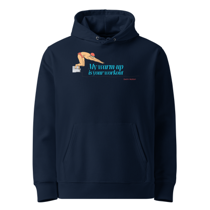 Front view of a navy organic hoodie for swimmers with a diving block graphic and teal script reading "My Warm-Up Is Your Workout" — Lane Line Threads Swim Nation