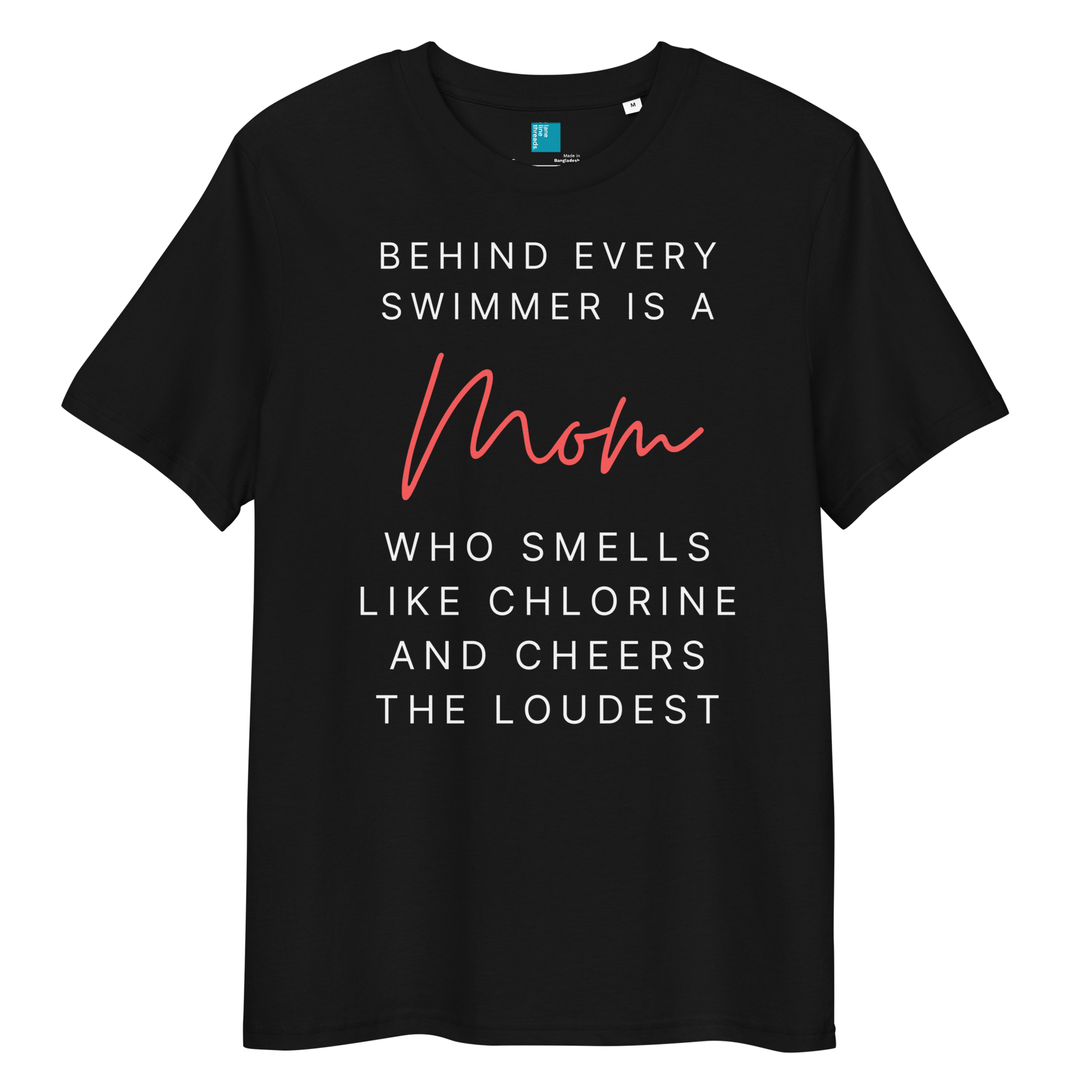 Black funny organic cotton t-shirt for swim moms with "Behind every swimmer is a Mom who smells like chlorine and cheers the loudest" text