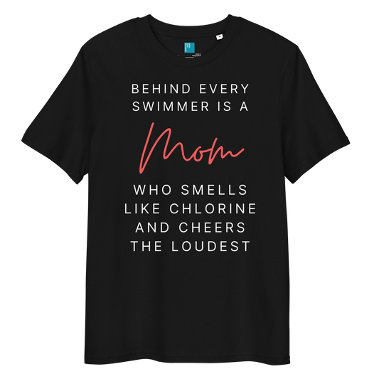 Black funny organic cotton t-shirt for swim moms with "Behind every swimmer is a Mom who smells like chlorine and cheers the loudest" text