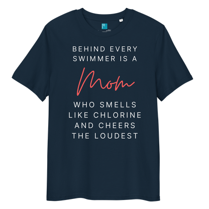 French navy funny organic cotton t-shirt for swim moms with "Behind every swimmer is a Mom who smells like chlorine and cheers the loudest" text