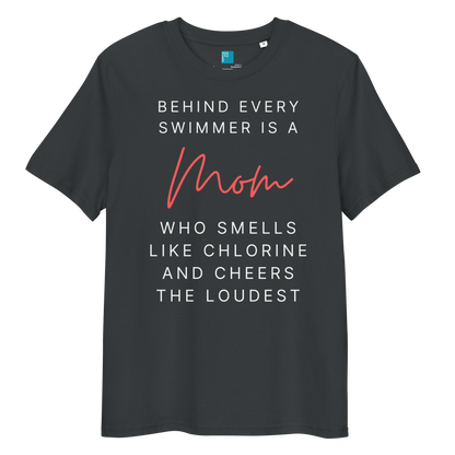 India ink grey funny organic cotton t-shirt for swim moms with "Behind every swimmer is a Mom who smells like chlorine and cheers the loudest" text