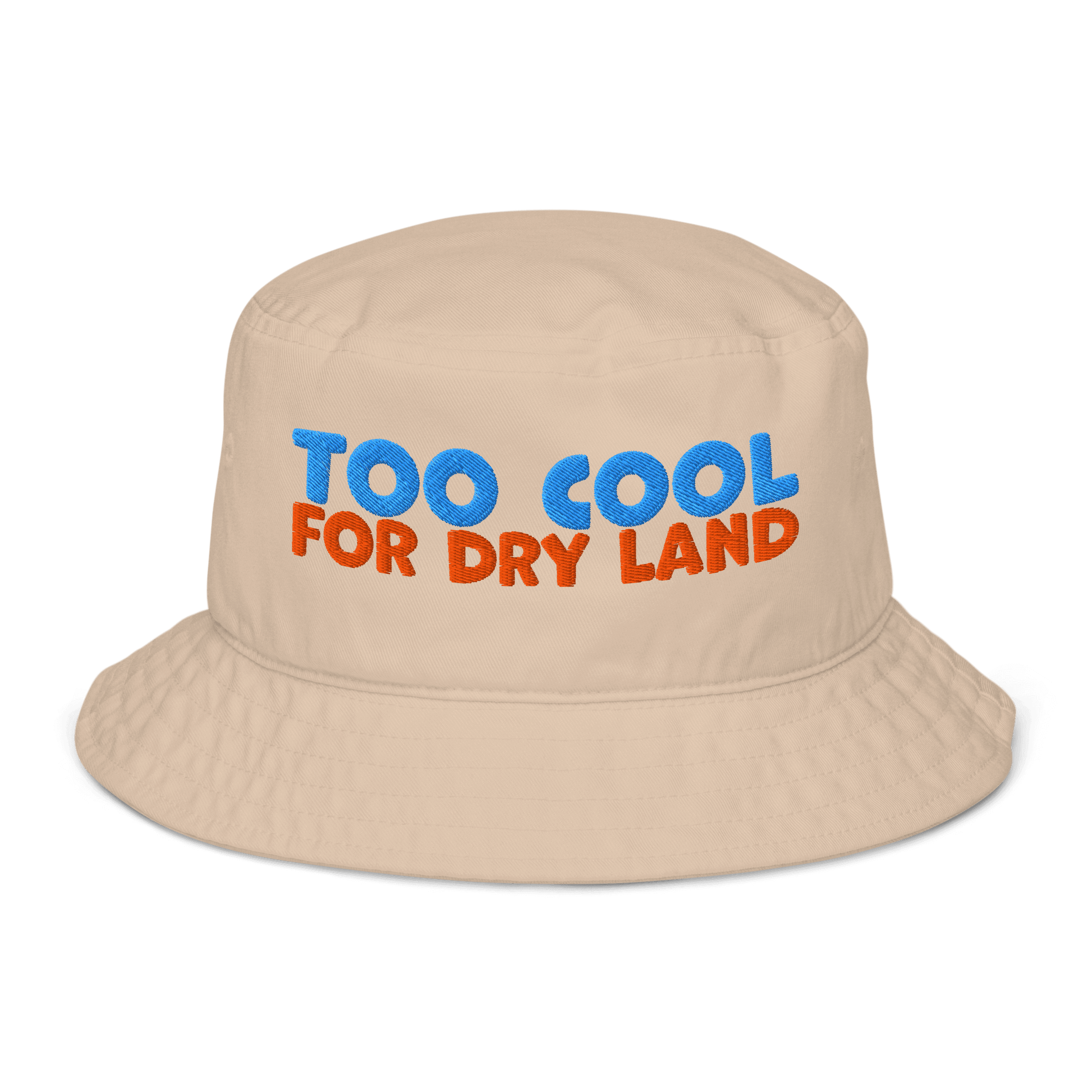 Beige organic cotton bucket hat for swimmers with "TOO COOL" in blue and "FOR DRY LAND" in orange embroidered text.