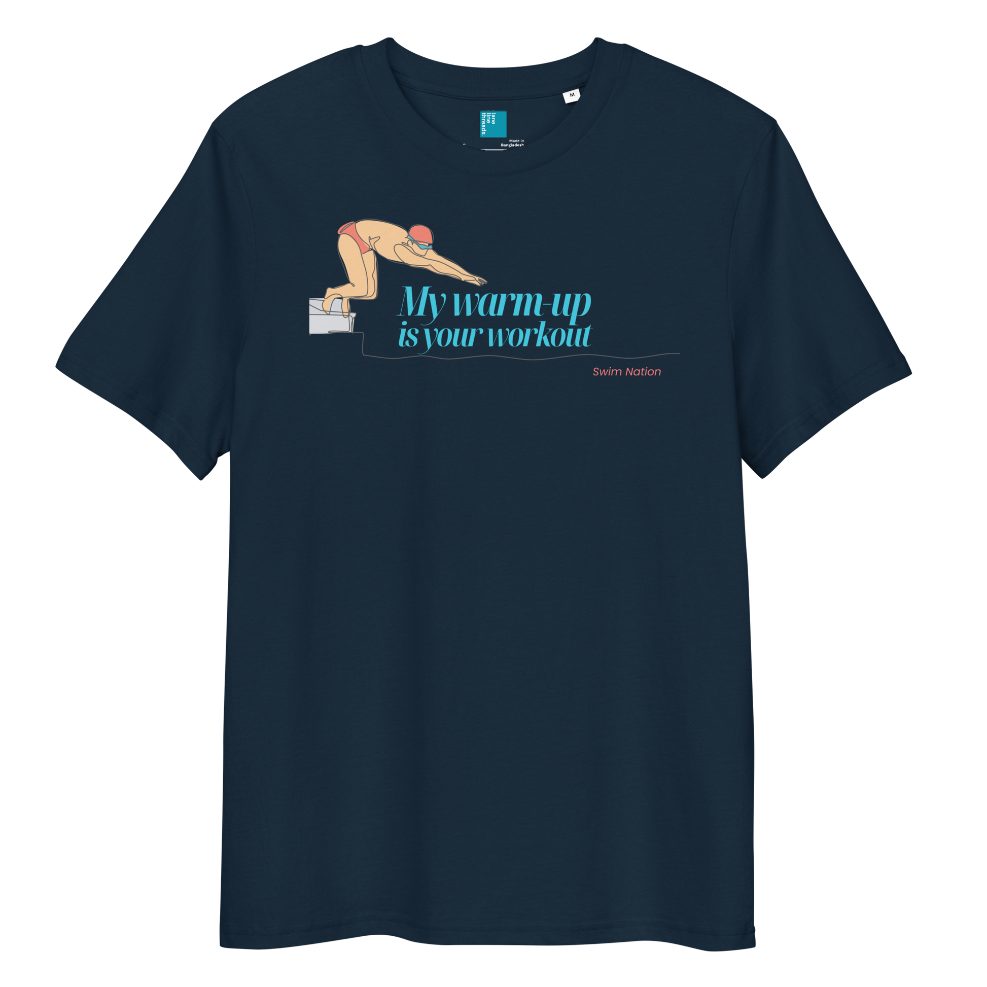 Organic funny swim shirt featuring a swimmer diving, text "My warm-up is your workout", perfect for showing off in training.