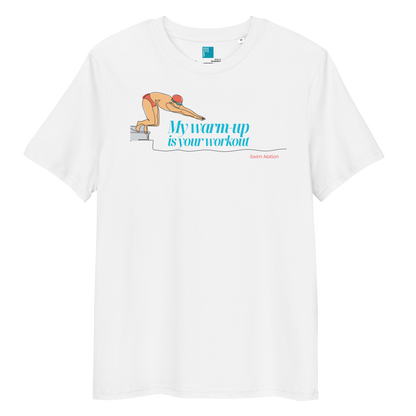 Organic cotton swim shirt with "My warm-up is your workout" design, perfect for dedicated swimmers.