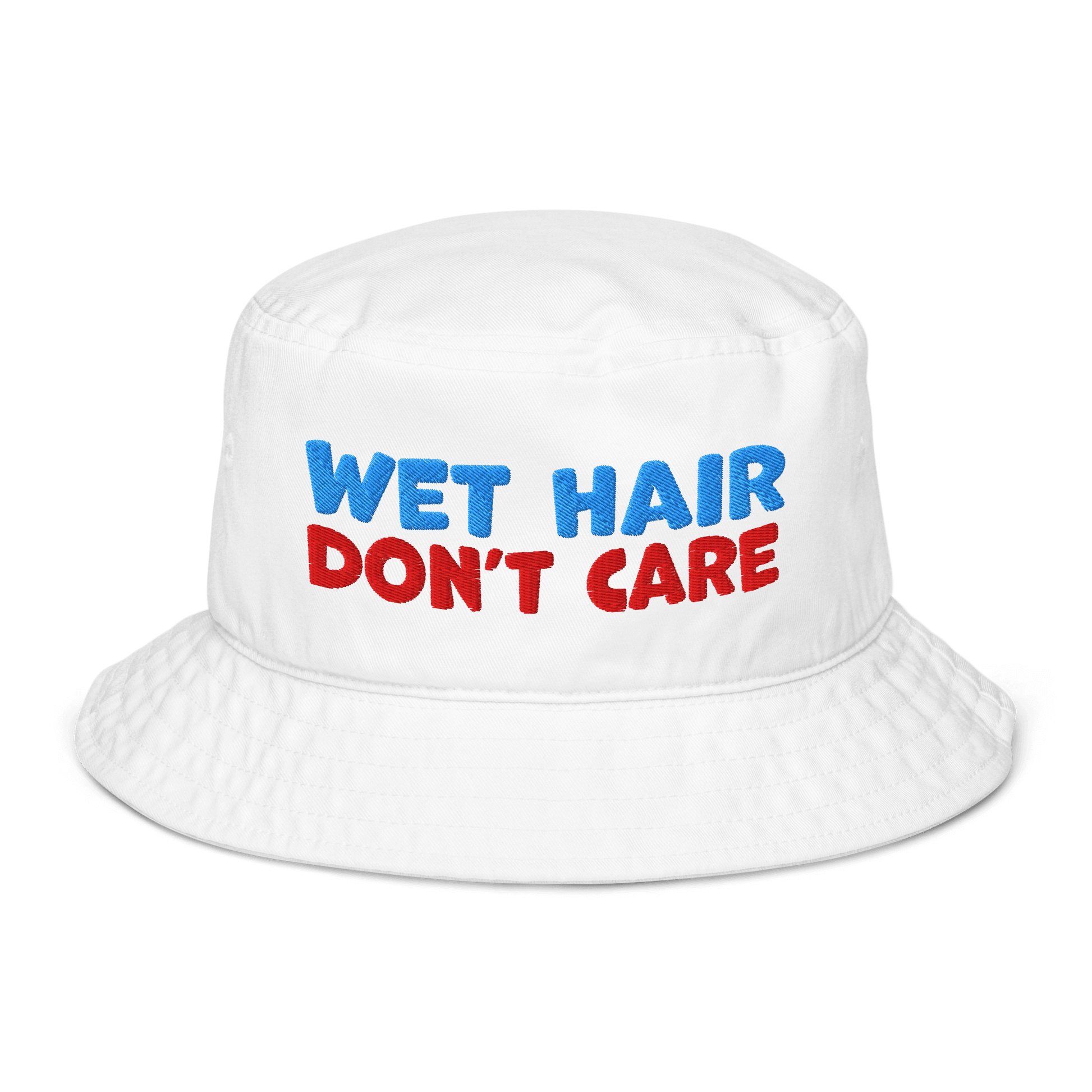 White organic cotton bucket hat with "WET HAIR" in blue and "DON'T CARE" in red embroidered text